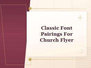 Classic Font Pairings for Church Flyers: Timeless Combinations for Ministry Materials