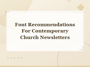 Best Fonts for Contemporary Church Newsletters and Modern Flyers